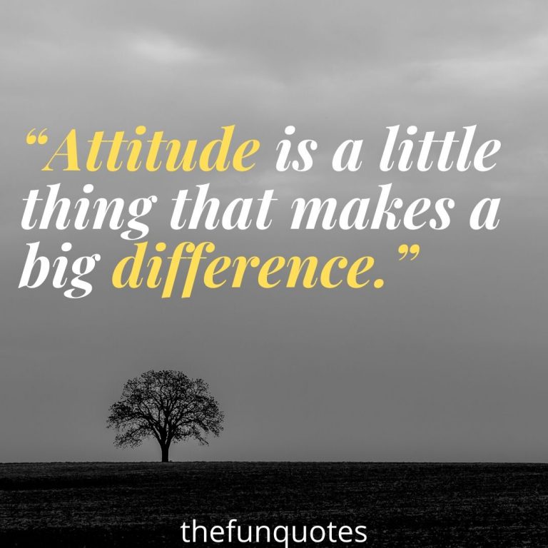 Best 20 quotes about attitude to be more positive - THEFUNQUOTES