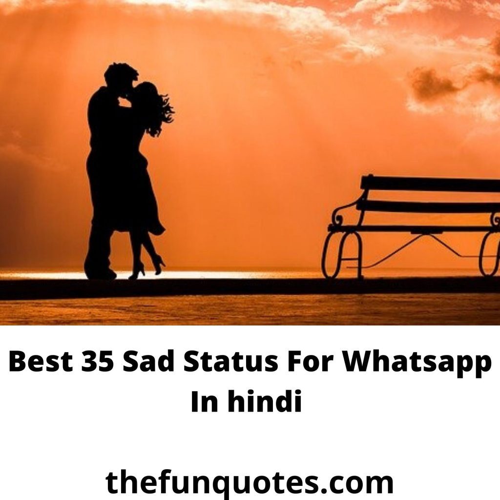 Best 35 Sad Status For Whatsapp In hindi 