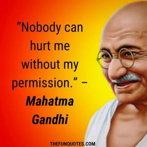 BEST QUOTES OF MAHATMA GANDHI - THEFUNQUOTES