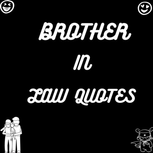 Read more about the article 50 Best Brother in Law Quotes and Sayings | Funny Brother In Law Quotes | Happy Birthday Brother In Law Wishes