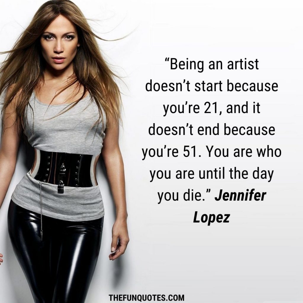 20 Inspirational Jennifer Lopez Quotes