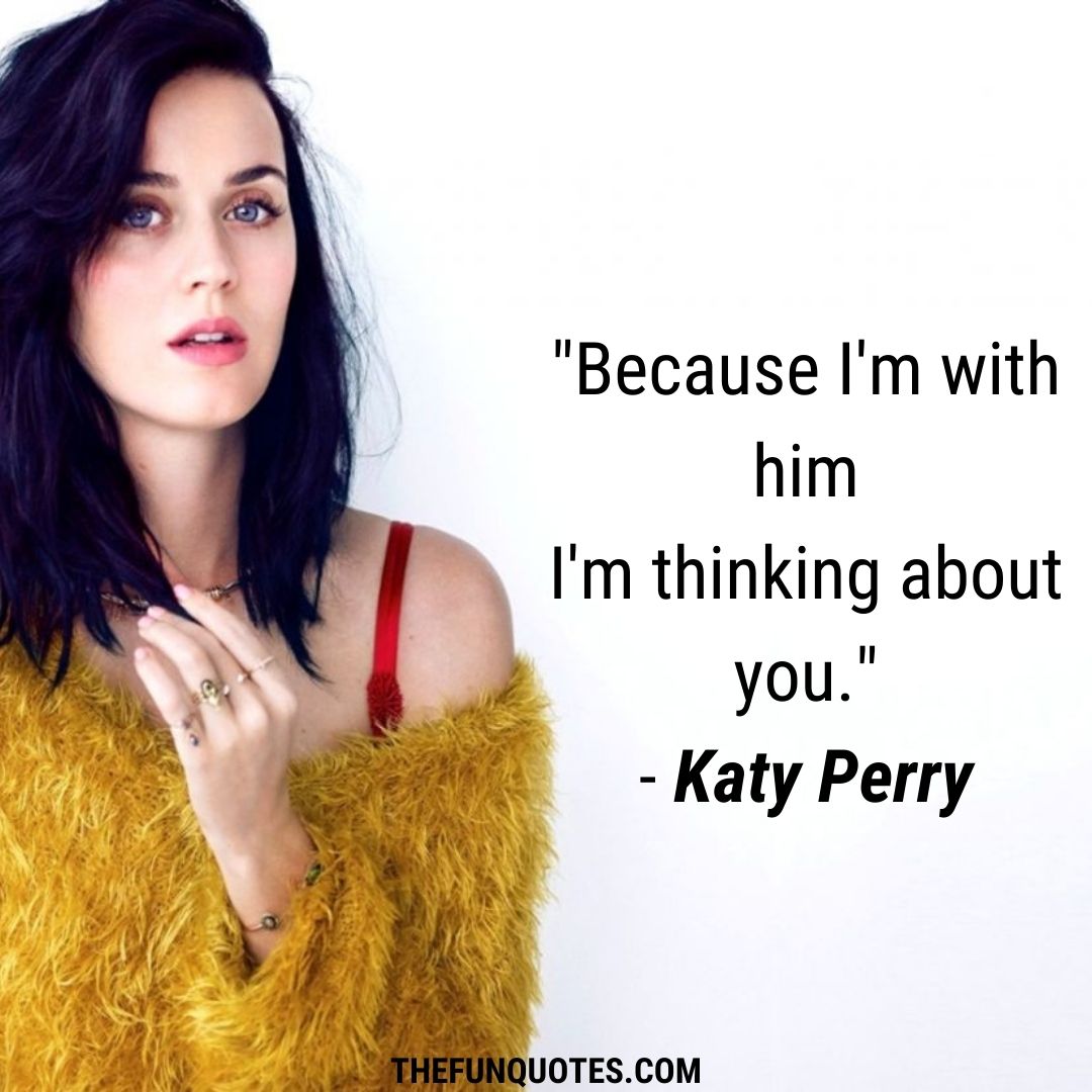 Best Katy Perry Quotes United States Thefunquotes 