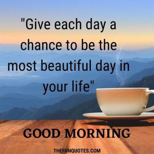 TOP 15 GOOD MORNING QUOTES WITH IMAGES - THEFUNQUOTES