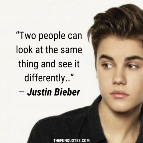 Best Of Justin Bieber Quotes With Images - THEFUNQUOTES