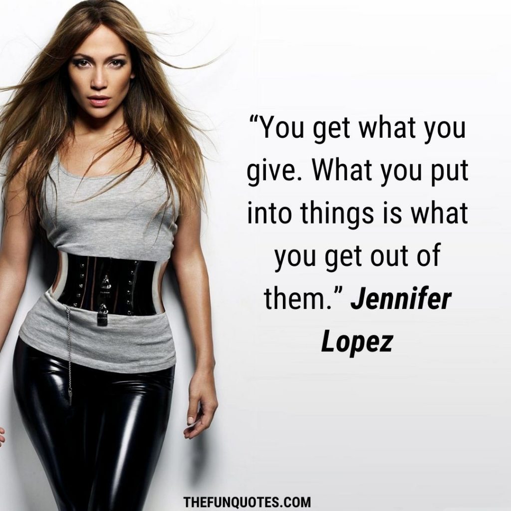 20 Inspirational Jennifer Lopez Quotes