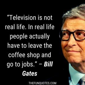 BEST QUOTES OF BILL GATES To Get Inspired - THEFUNQUOTES