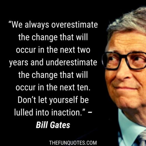BEST QUOTES OF BILL GATES