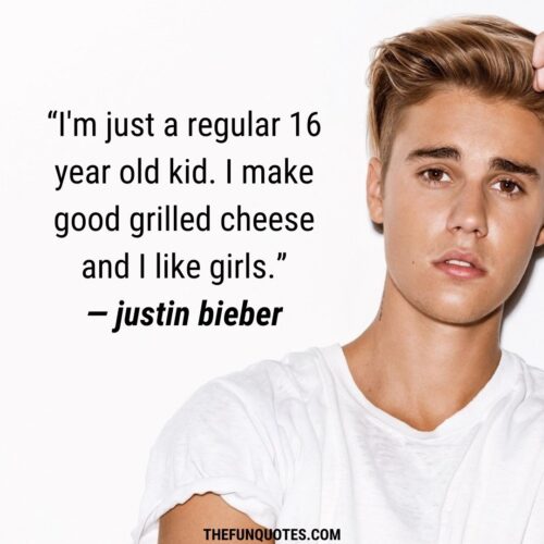 Best Of Justin Bieber Quotes With Images - THEFUNQUOTES