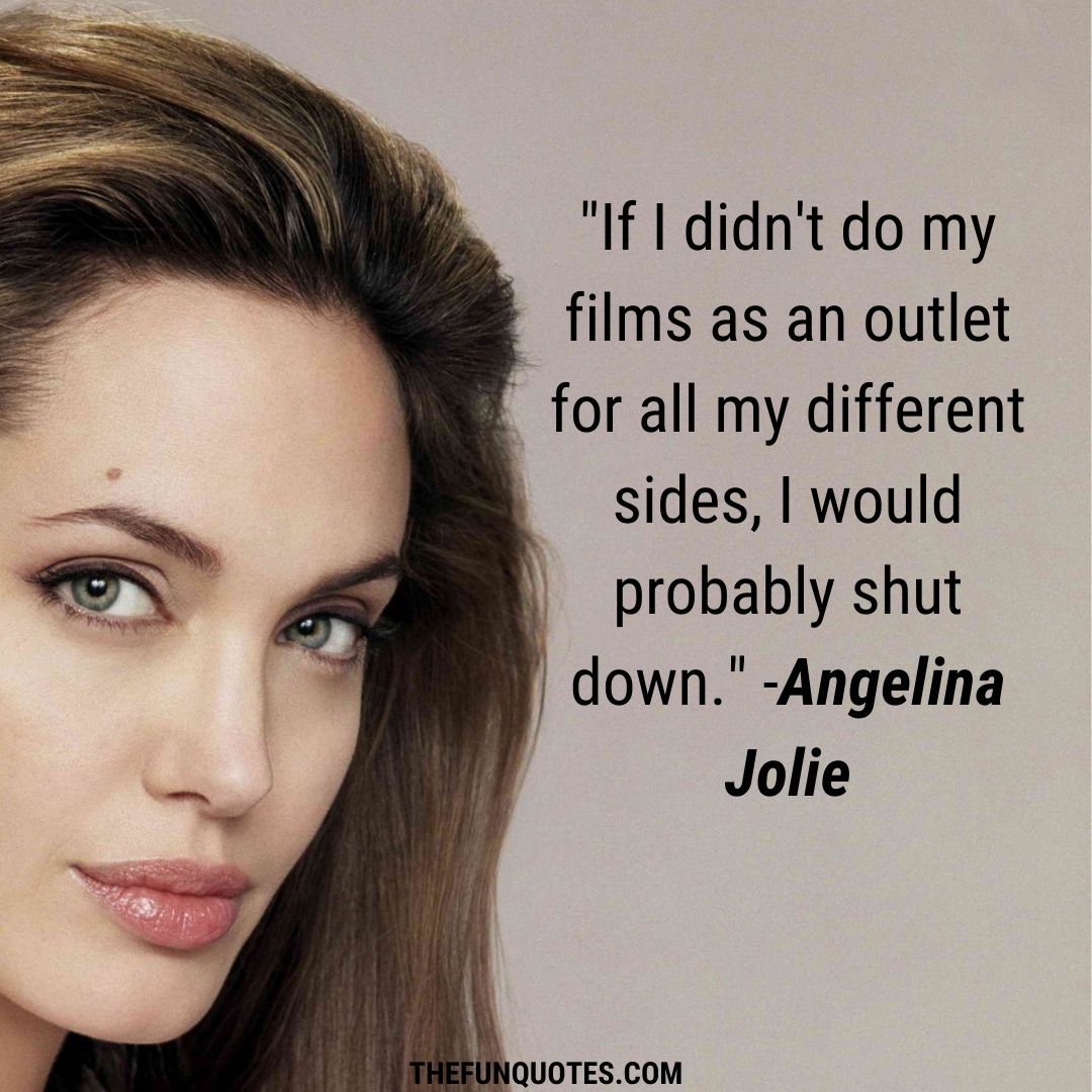 Best Of Angellina Jolie Quotes : United States - THEFUNQUOTES