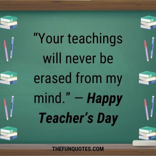 BEST OF HAPPY TEACHER'S DAY QUOTES