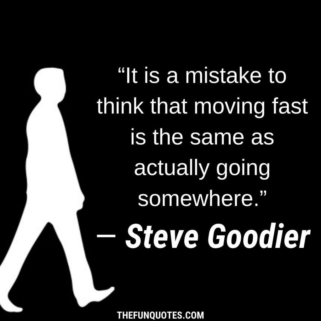 TOP 30 QUOTES ABOUT GOING FAST