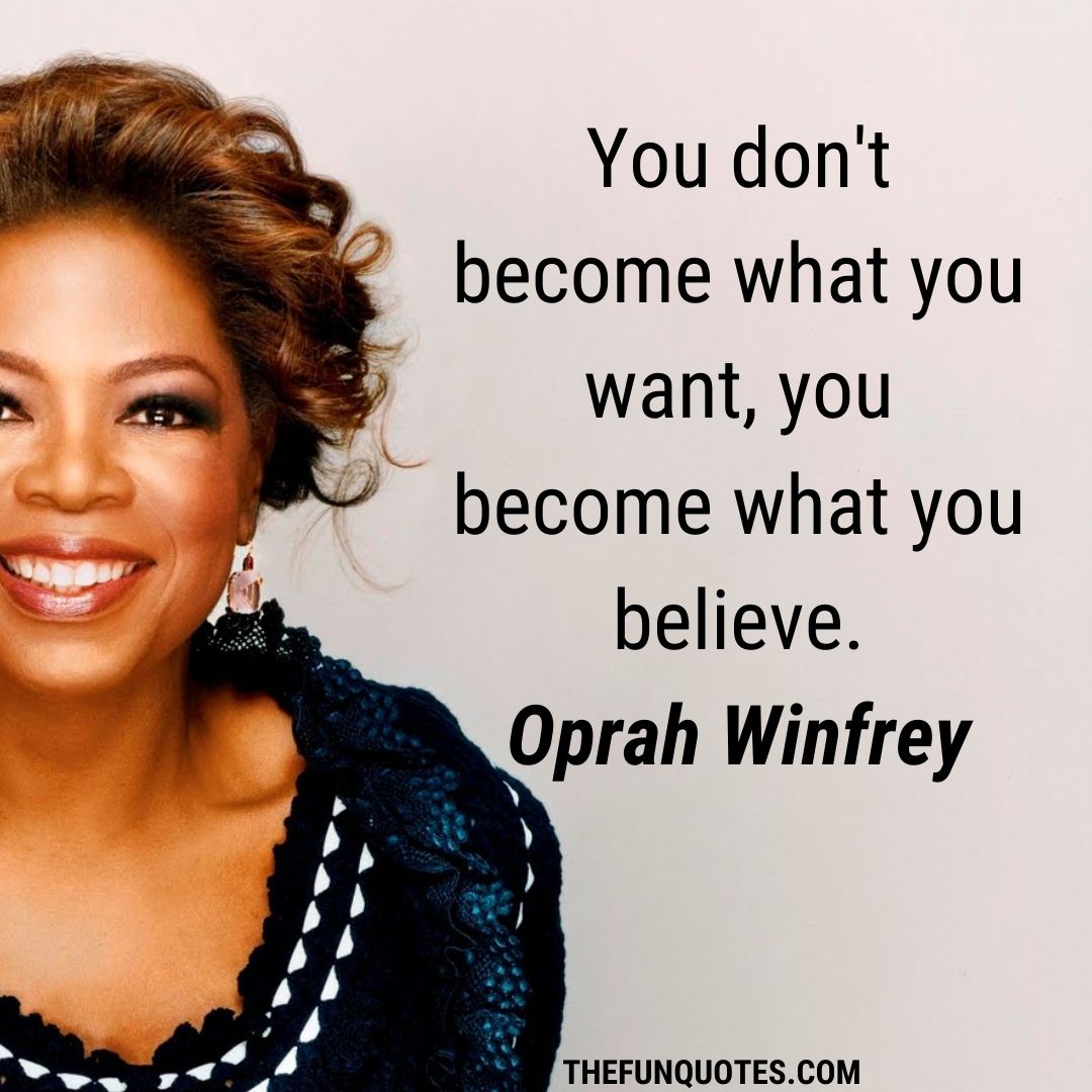 Oprah Winfrey Quotes : American host : United States - THEFUNQUOTES