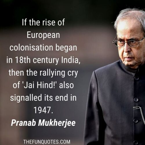 TOP 20 PRANAB MUKHERJEE QUOTES