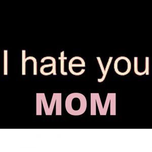 Read more about the article Bad Mother Quotes | I Hate You MOM Quotes With Images | My parents hate me quotes