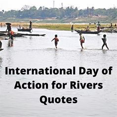 Read more about the article International Day of Action for Rivers Quotes 2021 | World Rivers Day Slogans & Theme | Images and Photos | inspirational quotes