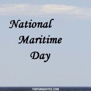 Read more about the article National Maritime Day in India 2021 | Motivational Quotes Messages and Slogans | inspirational quotes | famous quotes | interesting quotes