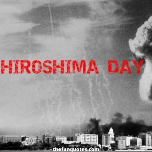 TOP 15 HIROSHIMA AND NAGASAKI QUOTES WITH IMAGES | Hiroshima Quotes