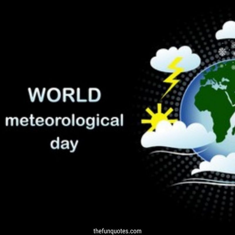 World Meteorological Day: 18+ Messages Quotes And Greetings 