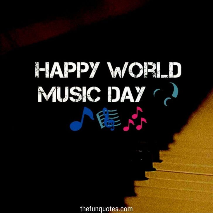 World Music Day Wishes Quotes Greetings And Status World Music Day 21 History Significance And Quotes World Music Day 21 Quotes World Music Day Thefunquotes Com Thefunquotes