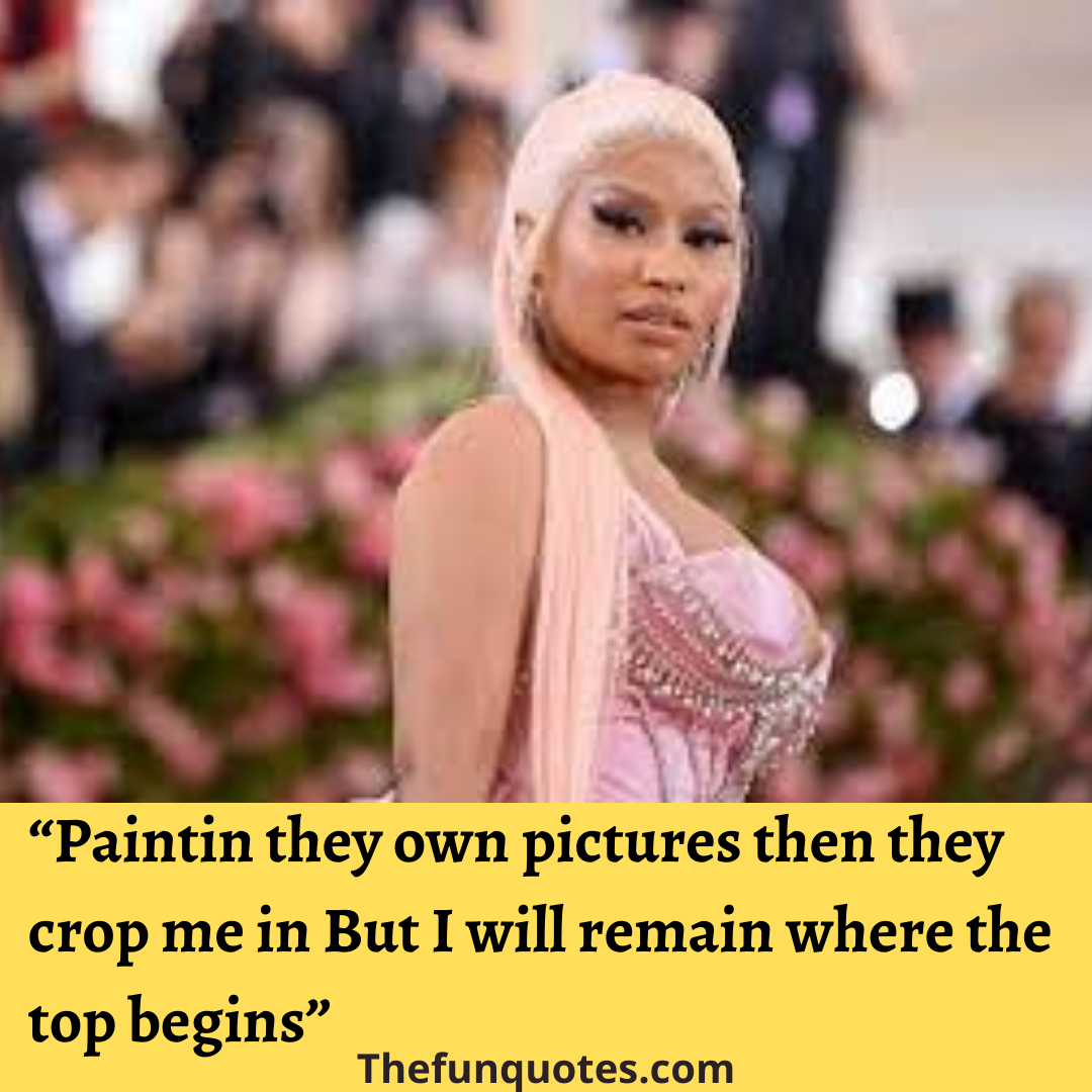 Best 30 Motivational Nicki Minaj Quotes With Pictures Thefunquotes