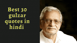 Read more about the article Best 30 gulzar quotes in hindi