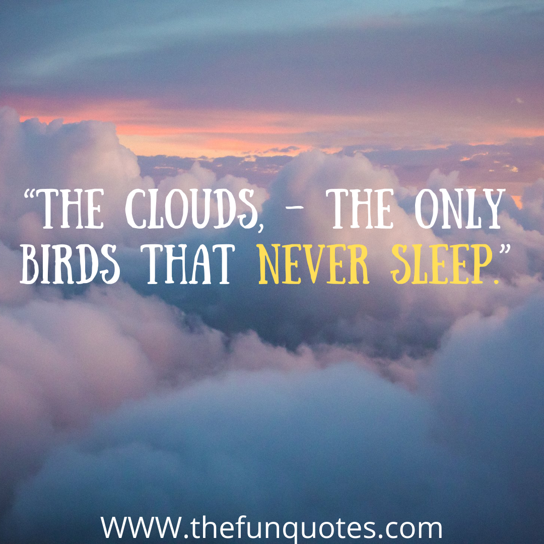 best 25 clouds quotes and sayings with images - THEFUNQUOTES