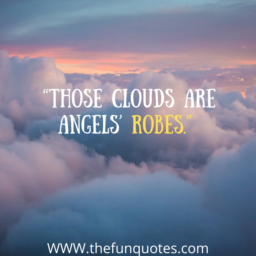 best 25 clouds quotes and sayings with images - THEFUNQUOTES