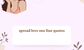 best 100 spread the love quotes in english