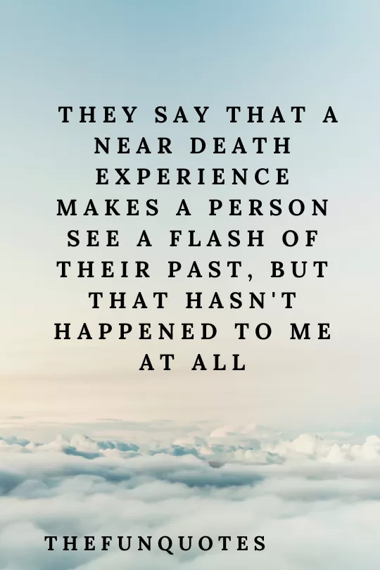 near death experience quotes (36)