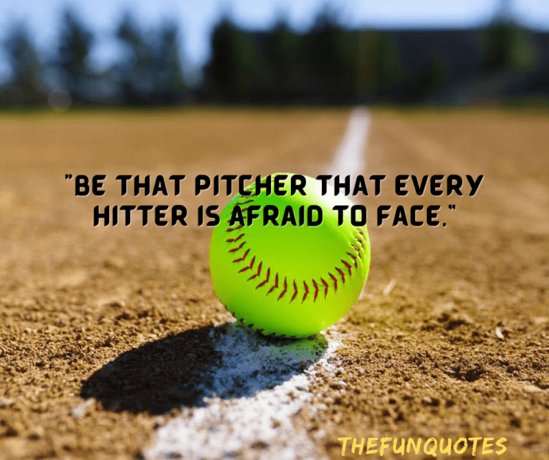 Best 100 softball motivational quotes with pictures - THEFUNQUOTES