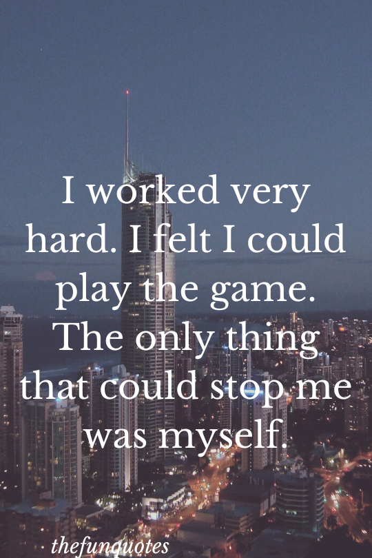  work hard play hard quotes