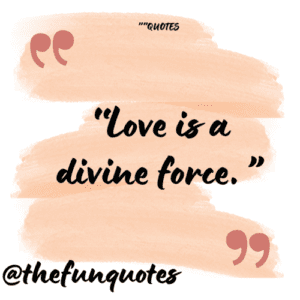 Read more about the article 100 Best divine love quotes