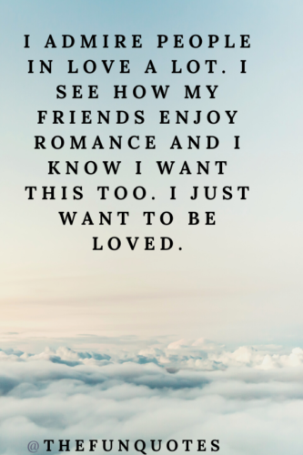 i just want to be loved quotes