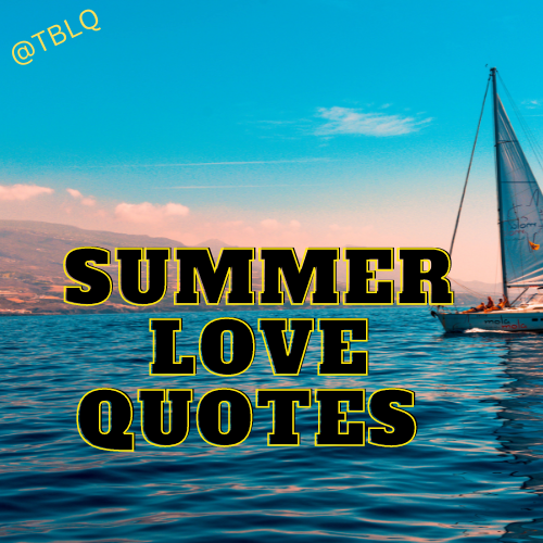 Best 100 summer love quotes
